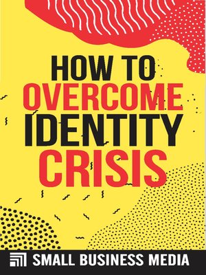 cover image of How to Overcome Identity Crisis